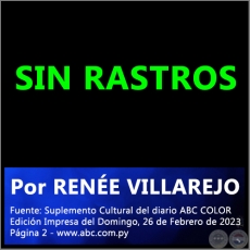 SIN RASTROS - Por RENÉE VILLAREJO - Domingo, 26 de Febrero de 2023